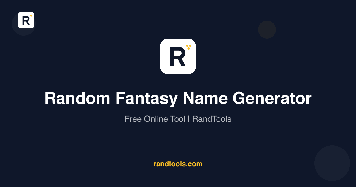 Random Fantasy Name Generator | Create Unique RPG Names · RandTools